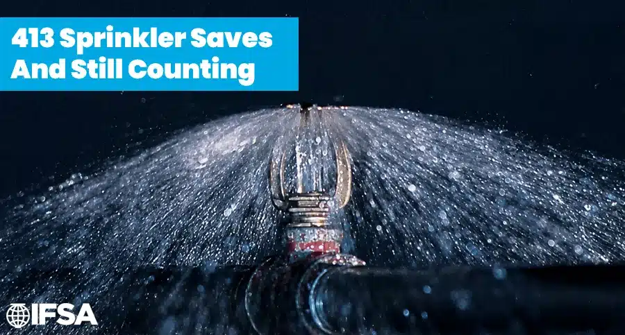 We Counted 413 Sprinkler Saves. The Real Number Is Higher. 2 413 Sprinkler Saves And Still Counting - fire sprinkler head discharging water